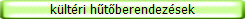 k�lt�ri h�t�berendez�sek